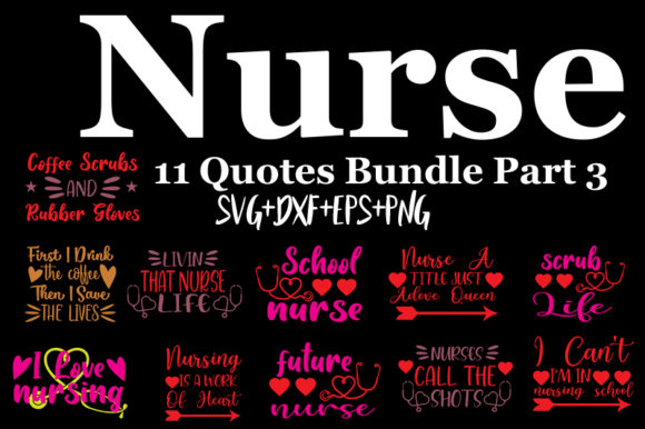 11 Nurse Quotes Bundle Part 3: Graphics and Crafts