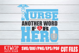 Nurse - Another Word for Hero 2020 Graphics and Crafts
