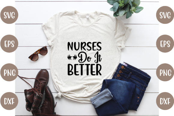Nurse Design. Nurses Do It Better – Graphics & Crafts