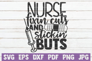 Nurse Fixin Cuts and Stickin Buts: Graphics and Crafts