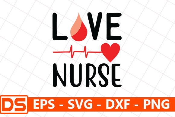 Nurse Quotes Design, Love Nurse: Graphics & Crafts for Real Business