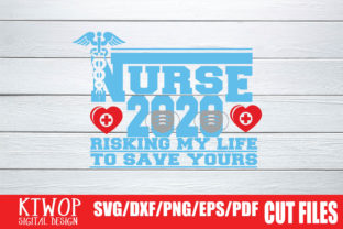 Risking My Life to Save Yours - Nurse 2020 Graphics and Crafts