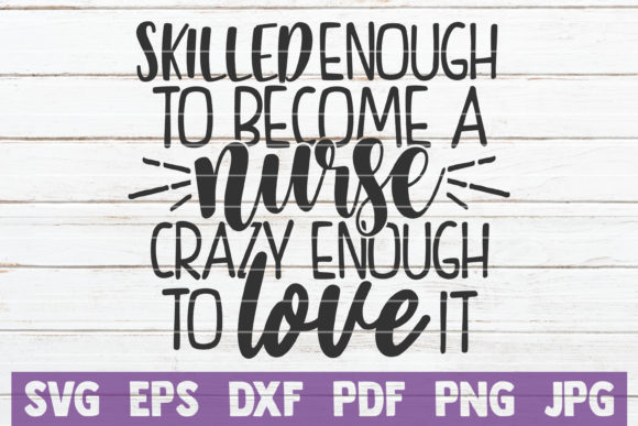 Skilled Enough to Become a Nurse: Graphics and Crafts